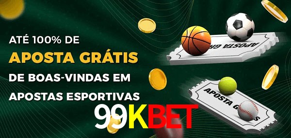 99Kbet Ate 100% de Aposta Gratis